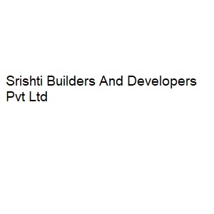 Srishti Builders and Developers Pvt Ltd